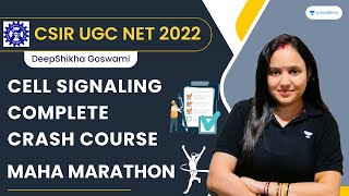 Maha Marathon  Cell Signaling Complete Crash Course  CSIR UGC NET 2022  Deepshikha Goswami [upl. by Ellehcsar298]