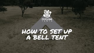 How to set up a bell tent  Psyclone Tents [upl. by Aronal159]