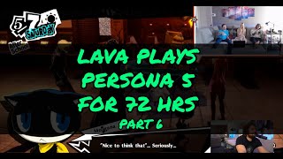 LAVA Streams Persona 5 for 72hrs Ep 6 [upl. by Yrehcaz996]