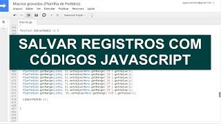 Planilhas Google  Macro Salvar Dados Última Linha com Códigos JavaScript  Aula 19 [upl. by Enisamoht]