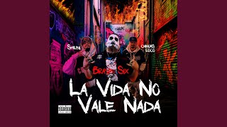 LA VIDA NO VALE NADA feat SMILEY amp CHIHUAS LOCO [upl. by Haleemak965]