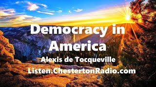 Democracy in America  Alexis de Tocqueville  Chesterton Radio Theatre Live [upl. by Val]