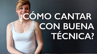 ¿Cómo cantar con buena técnica [upl. by Aikim194]