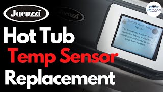 Jacuzzi HOT TUB Temp Sensor Replacement  Shorted Water Temp Sensor [upl. by Ik]