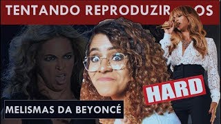 TENTANDO REPRODUZIR OS MELISMAS DA BEYONCÉ [upl. by Sualk]