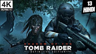 Porvenir Oil Fields  Shadow of Tomb Raider DE Gameplay Walkthrough Part 13  Hindi pc tombraider [upl. by Ruffi]