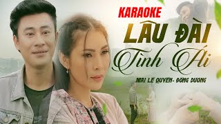 KARAOKE LÂU ĐÀI TÌNH ÁI  BEAT CHUẨN SONG CA  MAI LỆ QUYÊN ĐÔNG DƯƠNG [upl. by Hodge]