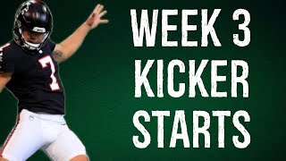 Kicker Starts Week 3 Fantasy Football [upl. by Rozella]