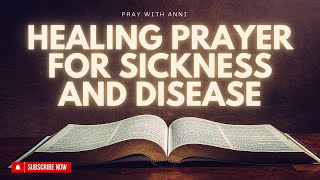 Healing Prayer For Sickness And Disease Powerful healing prayers Prayer Works [upl. by Ailyn]