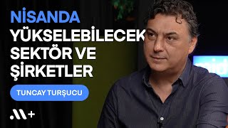 tuncaytursucu  Nisanda Yükselebilecek Sektör ve Şirketler  BBS 35  Midas [upl. by Alcot]