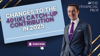 Changes to the 401k Catchup Contribution in 2025 [upl. by Atirys]