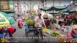 Vietnam  Tra Vinh Market on New Years Day [upl. by Enaoj833]