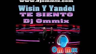 Wisin y Yandel  Te Siento  Dj Ommix Remix [upl. by Ninnetta]