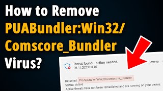 How to Remove PUABundlerWin32ComscoreBundler  Easy Fix [upl. by Misab]