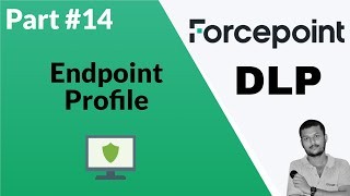 Exploring Forcepoint DLP Endpoint Profiles Configuration and Management Guide [upl. by Lorak]