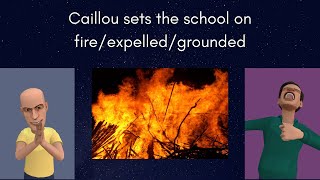 Caillou sets the school on fireexpelledgrounded [upl. by Shorter]