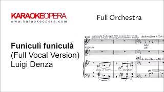 Karaoke Opera Funiculi Funicula  Neapolitan Folk Song Denza Full Vocal Version [upl. by Nnyleuqcaj]