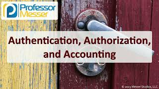 Authentication Authorization and Accounting  CompTIA Security SY0701  12 [upl. by Giorgia]