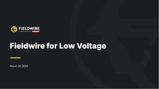 Fieldwire for Low Voltage  Webinar [upl. by De Witt]