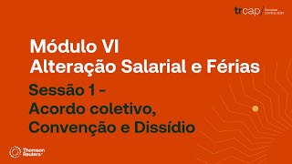 TRCAP 2024 Módulo VI  Sessão 1  Acordo coletivo Convenção e Dissídio [upl. by Atirahc223]