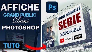 Comment créer une affiche publicitaire pour grand public dans photoshop [upl. by Aiuqet483]