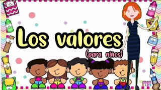 Los valores para niños [upl. by Ludeman]