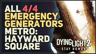 All 4 Emergency Generators Metro Hayward Square Dying Light 2 [upl. by Brit]