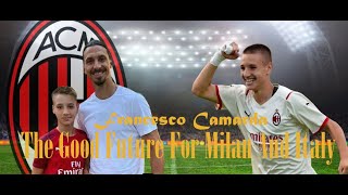 Francesco Camarda  14YearOld  The Good Future For Milan And Italy [upl. by Sirrep]