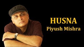 Husna  Hitesh Sonik ft Piyush Mishra Lyrics HINDI  ROM  ENG  Coke Studio  MTV Season 2 [upl. by Yalhsa]