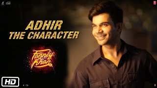 ADHIR THE CHARACTER  Rajkummar Rao  Fanney Khan  ►MOVIE IN CINEMAS [upl. by Barnie]