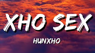 Hunxho  Xho Sex Lyrics [upl. by Charita]