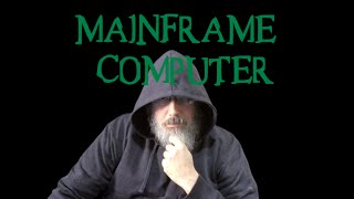 Mainframe Computer [upl. by Pierrette]