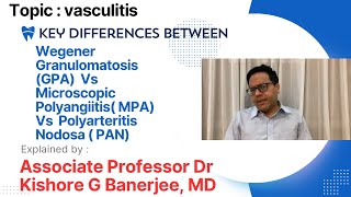 Wegener granulomatosis GPA Vs Microscopic Polyangiitis Vs Polyarteritis nodosa  PAN medicine [upl. by Tommy]