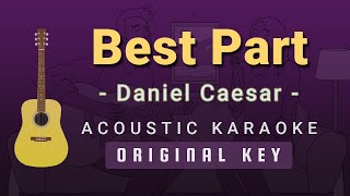 Best Part  Daniel CaesarAcoustic Karaoke [upl. by Elauqsap540]