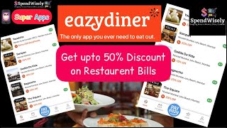 EazyDiner App I “Super Apps” Ep 4 Upto 50 Discount on Restaurent Bills Alternative to Dineout App [upl. by Lekar]