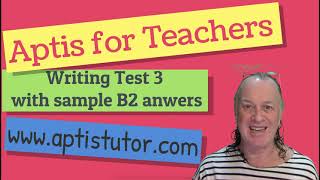 Aptis ESOL For Teachers Writing 3 with Sample B2 Answers  Aptis Writing con Respuestas Modelo B2 [upl. by Chappie]