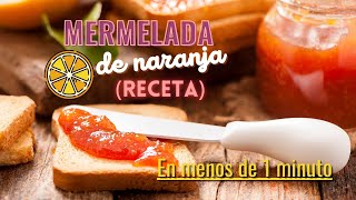 Mermelada de Naranja  Receta [upl. by Disario850]