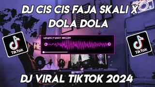 DJ TIKTOK TERBARU 2024🎵DJ CIS CIS FAJA SEKALI X DOLA DOLA SALAH KITA VIRAL TIKTOK [upl. by Ynatil40]