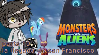 Monsters vs Aliens parte 10 la llegada de san Francisco [upl. by Stiles]