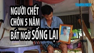 RÙNG RỢN  Người chết đã chôn 5 năm bỗng trở về nhà ở Tây Ninh [upl. by Akienom]