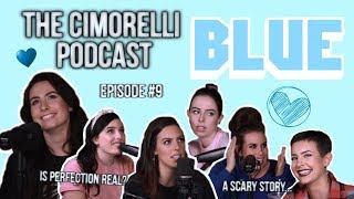 The Cimorelli Podcast  Season 1 Episode 9 quotBluequot [upl. by Kroll56]