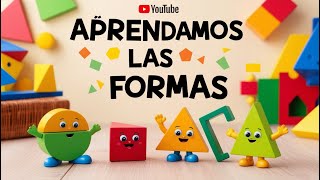 Las Formas Geométricas Aprendiendo con diversión [upl. by Ylurt481]