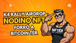 Forró a Bitcoin tér Kitörtek a rúnák K4 Rally airdrop érkezik Nodino passzív jövedelemmel készül [upl. by Nonnahsal]