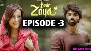 Dear Zoya  Episode 3  Nishat Shaik  Rishi Sravan  Release Date  Telugu Webseries  Updates [upl. by Limay]