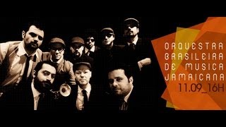 Orquestra Brasileira de Música Jamaicana no Estúdio Showlivre 2013  Apresentação na íntegra [upl. by Tigirb201]