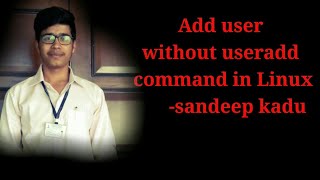 Add user without useradd command in Linux by sandeep kadu [upl. by Liag]