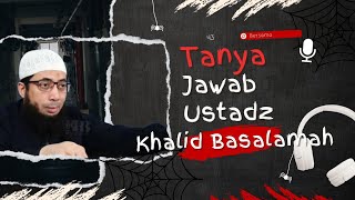 43 Tanya Jawab Bersama Ustadz Khalid Basalamah [upl. by Dinse925]