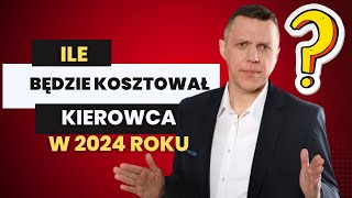 Ile będzie kosztował kierowca w 2024 Policzmy wynagrodzenie kierowcy zawodowego [upl. by Genna]