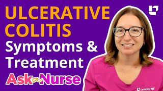 Ulcerative Colitis Symptoms amp Treatments  Ask A Nurse  LevelUpRN [upl. by Staffan706]