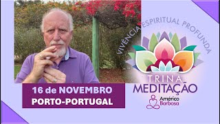 MEDITAÇÃO TRINA IMERSÃO ESPIRITUAL PROFUNDA EM PORTUGAL [upl. by Luar572]